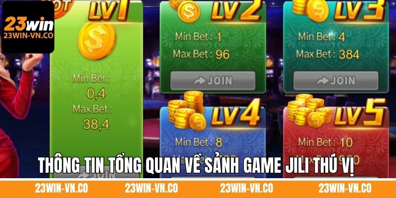 Thông tin tổng quan về sảnh game Jili thú vị 